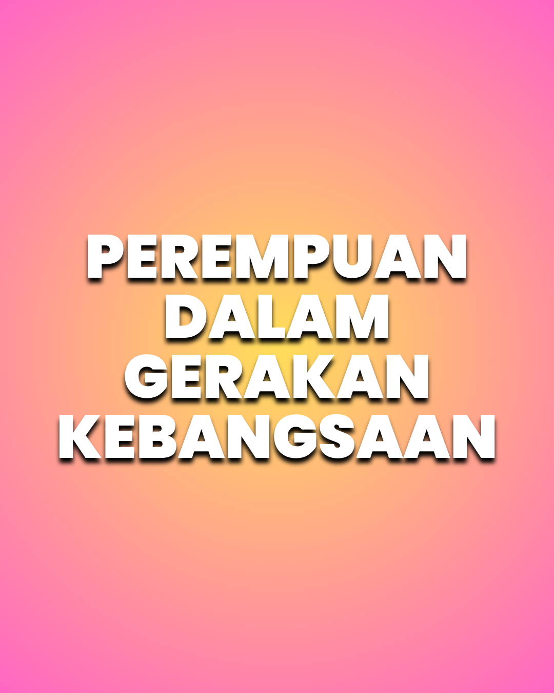 Perempuan Dalam Gerakan Kebangsaan